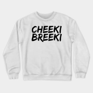 Cheeki Breeki - slavic - escape from tarkow Crewneck Sweatshirt